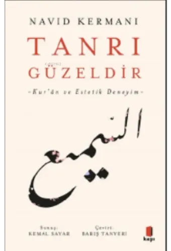 Tanrı Güzeldir ;-Kur'ân ve Estetik Deneyim-