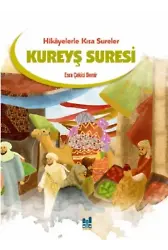 Kureyş Suresi;Hikayelerle Kısa Sureler