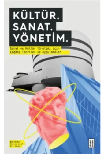 Kültür. Sanat. Yönetim.