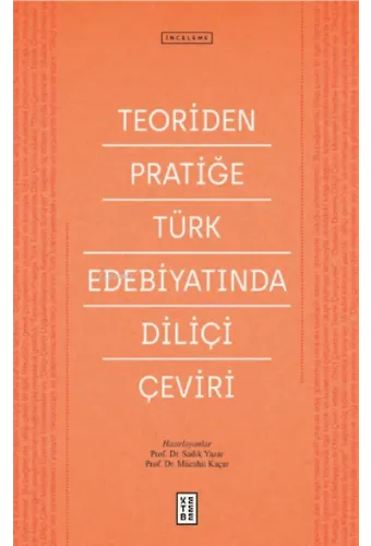 Teoriden Pratiğe Türk Edebiyatında Diliçi Çeviri