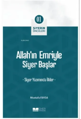 Allah'ın Emriyle Siyer Başlar