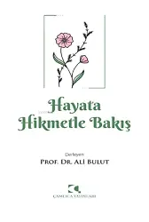 Hayata Hikmetle Bakış