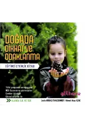 Doğada Dikkat ve Odaklanma Eğitimci Etkinlik Kitabı