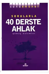 Sana Emanet Sorularla 40 Derste Ahlak