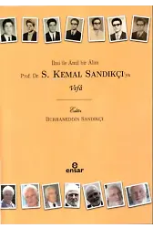 İlmi İle Âmil Bir Âlim Prof. Dr. S. Kemal Sandıkçı’ya Vefa