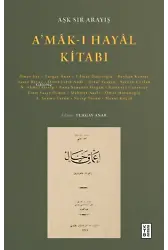 A'mâk-ı Hayâl Kitabı;Aşk Sır Arayış