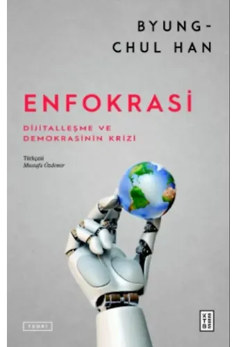 Enfokrasi;Dijitalleşme ve Demokrasinin Krizi