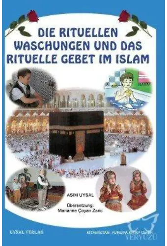 Die Ritüllen Waschungen Und Das Ritüelle Gebet Im Islam; Abdest