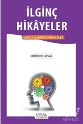 İlginç Hikayeler Eğitici ve İbretli Hikayeler