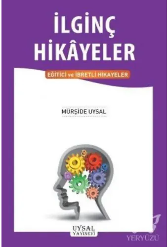 İlginç Hikayeler Eğitici ve İbretli Hikayeler