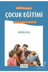Hikâyelerle Çocuk Eğitimi Eğitici ve İbretli Hikâyeler