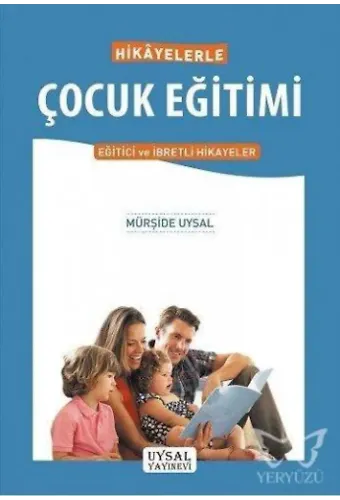 Hikâyelerle Çocuk Eğitimi Eğitici ve İbretli Hikâyeler