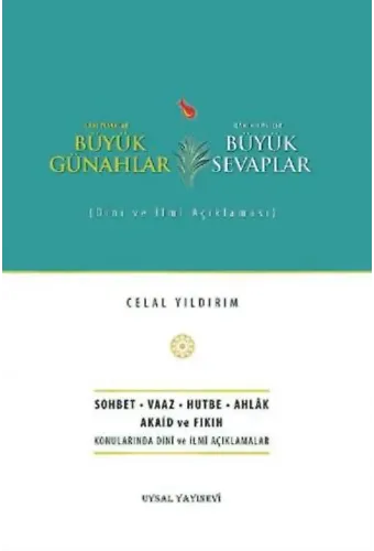 Büyük Günahlar - Büyük Sevaplar Dini ve İlmi Açıklaması