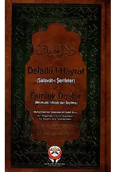 Delailül Hayrat ve Günlük Dualar - Muhammed bin Süleyman El-cezuli ks.