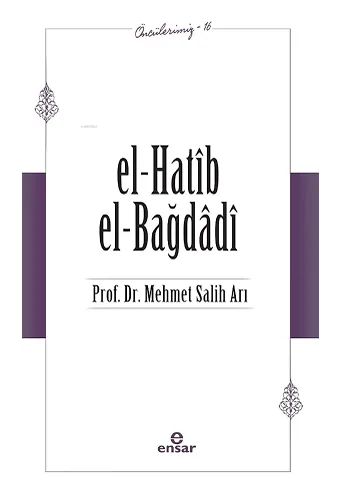 El- Hatib El-Bağdağdi (Öncülerimiz-16)