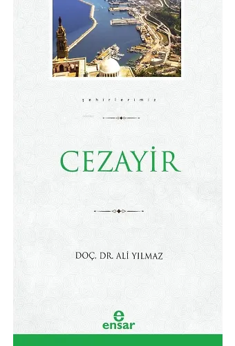 Cezayir (Şehirlerimiz-8)