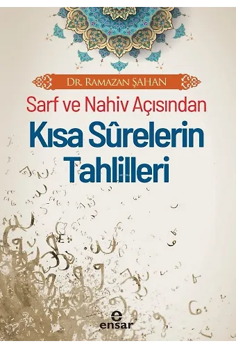 Sarf Ve Nahiv Açısından Kısa Surelerin Tahlilleri
