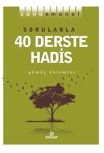 Sana Emanet - Sorularla 40 Derste Hadis