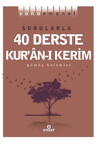 Sana Emanet - Sorularla 40 Derste Kur’an-ı Kerim