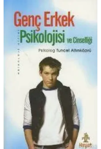 Genç Erkek Psikolojisi; ve Cinsellliği