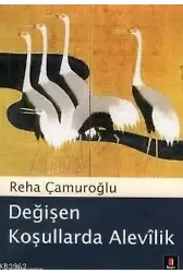 Değişen Koşullarda Alevîlik