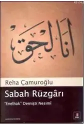 Sabah Rüzgârı; Enelhak Demişti Nesimî