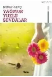 Yağmur Yüklü Sevdalar