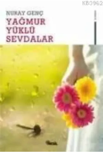 Yağmur Yüklü Sevdalar