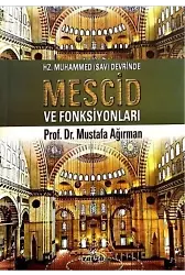 Hz. Muhammed Devrinde Mescid ve Fonksiyonları