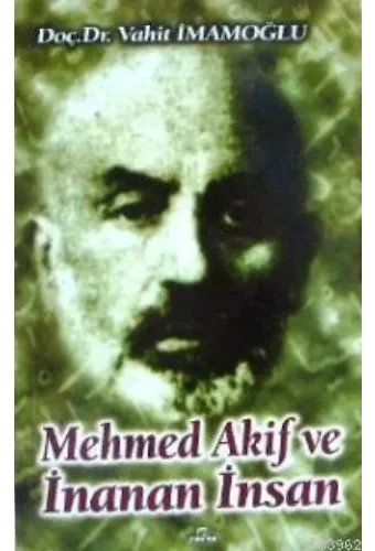 Mehmed Akif ve İnanan İnsan