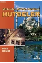 Minberden Mü'min Gönüllere Hutbeler