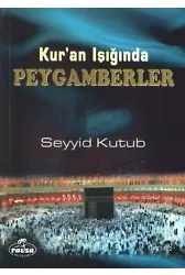 Kur'an Işığında Peygamberler; Gençler İçin İslam Tarihi 2