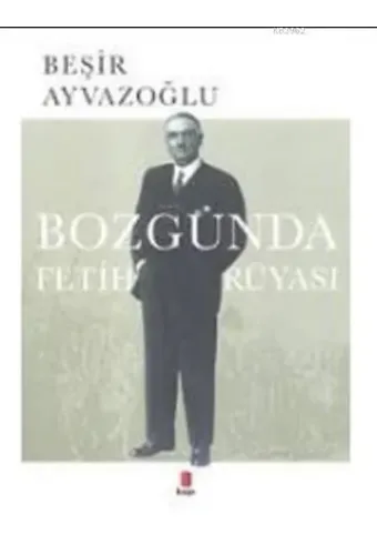 Bozgunda Fetih Rüyası