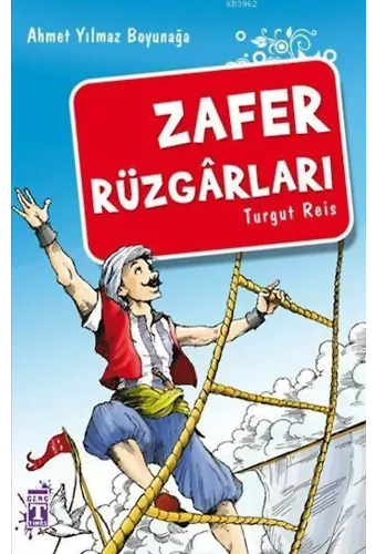 Zafer Rüzgarları; Turgut Reis