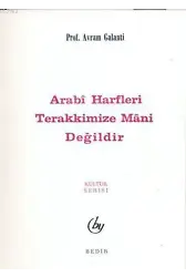 Arabi Harfler Terakkimize Mani Değildir