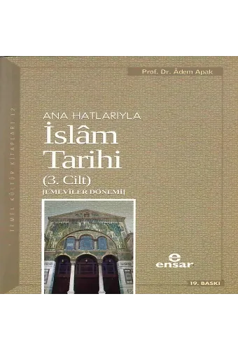Anahatlarıyla İslam Tarihi 3