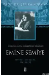 Emine Semiye; Osmanlı Kadın Hareketinde Bir Öncü