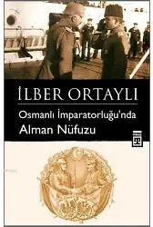 Osmanlı İmparatorluğu'nda Alman Nüfuzu