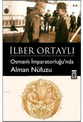Osmanlı İmparatorluğu'nda Alman Nüfuzu