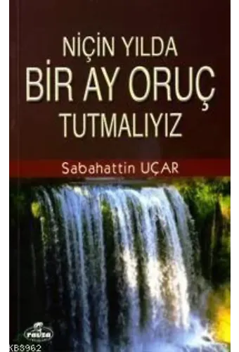 Niçin Yılda Bir Ay Oruç Tutmalıyız?