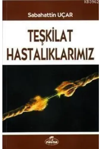 Teşkilat Hastalıklarımız