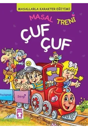 Masal Treni Çuf Çuf (5+ Yaş); Masallarla Karakter Eğitimi