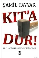 Kıta Dur!; 28 Şubattan 27 Nisana İktidar Kavgası