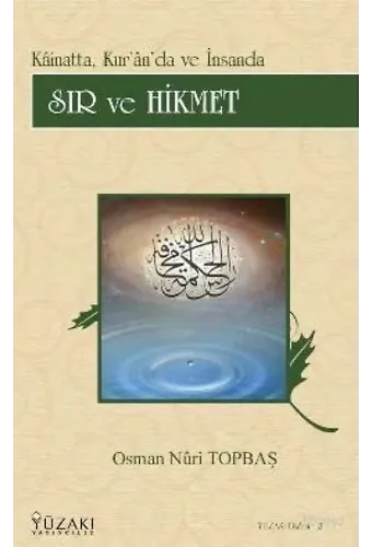 Kainatta Kur'an'da ve İnsanda Sır ve Hikmet (Ciltli)