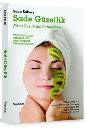 Sade Güzellik; A'dan Z'ye Doğal Kozmetikler