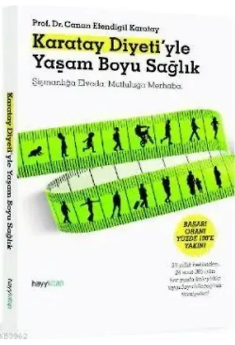 Karatay Diyeti'yle Yaşam Boyu Sağlık; Şişmanlığa Elveda, Mutluluğa Merhaba!