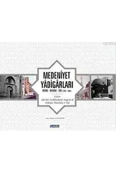 Medeniyet Yadigarları (Ciltli); Mekke - Medine - Taif 1967-1984