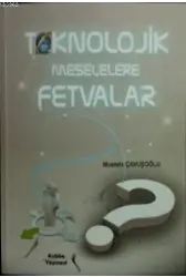 Teknolojik Meselelere Fetvalar