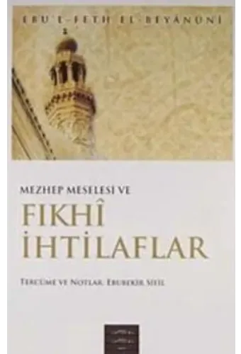 Mezhep Meselesi ve Fıkhi İhtilaflar