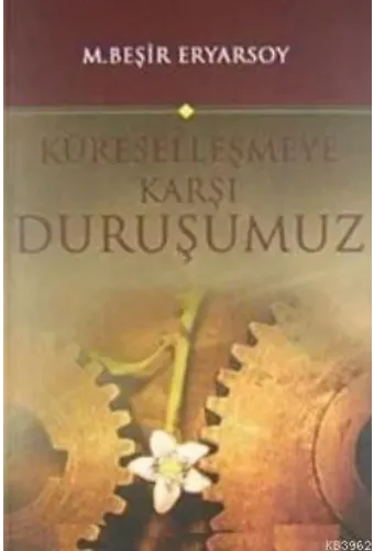 Küreselleşmeye Karşı Duruşumuz